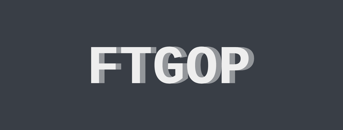 FTGOP -  It is a timely political statement